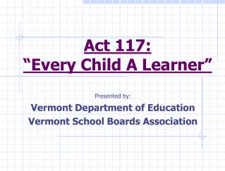 Act 117: “Every Child A Learner”