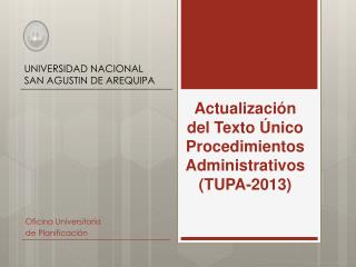 Actualización del Texto Único Procedimientos Administrativos ( TUPA-2013)