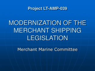 Project LT-AMP-039 MODERNIZATION OF THE MERCHANT SHIPPING LEGISLATION