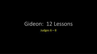 Gideon: 12 Lessons