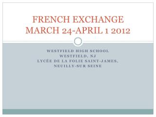 FRENCH EXCHANGE MARCH 24-APRIL 1 2012