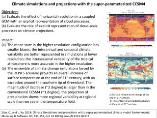 Climate simulations and projections with the super-parameterized CCSM4