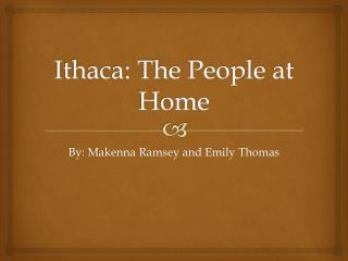 Ithaca: The People at Home