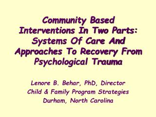 Lenore B. Behar, PhD, Director Child &amp; Family Program Strategies Durham, North Carolina