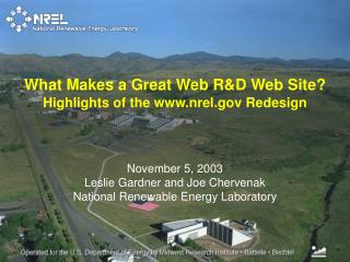 November 5, 2003 Leslie Gardner and Joe Chervenak National Renewable Energy Laboratory