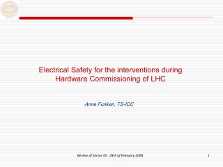 Electrical Safety for the interventions during Hardware Commissioning of LHC