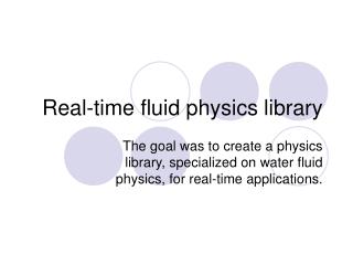 Real-time fluid physics library