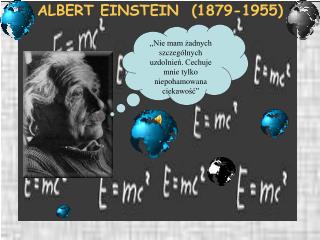 ALBERT EINSTEIN (1879-1955)