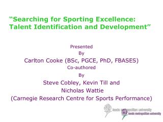 “Searching for Sporting E xcellence: Talent Identification and Development”