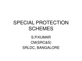 SPECIAL PROTECTION SCHEMES