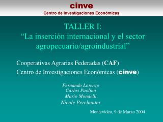 TALLER I: “La inserción internacional y el sector agropecuario/agroindustrial”