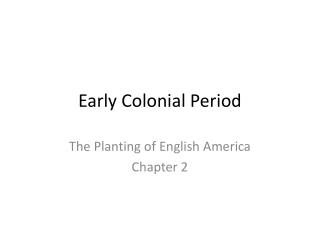 Early Colonial Period