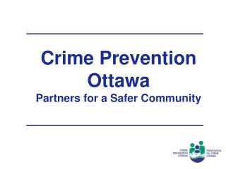 Crime Prevention Ottawa Partners for a Safer Community
