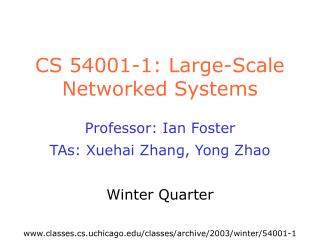 CS 54001-1: Large-Scale Networked Systems