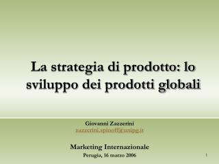 La strategia di prodotto: lo sviluppo dei prodotti globali