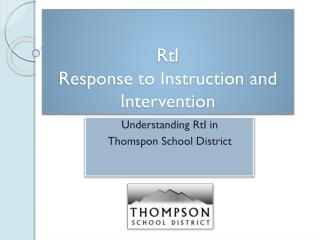 RtI Response to Instruction and Intervention