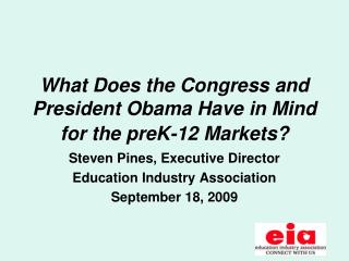 What Does the Congress and President Obama Have in Mind for the preK-12 Markets?