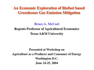 An Economic Exploration of Biofuel based Greenhouse Gas Emission Mitigation