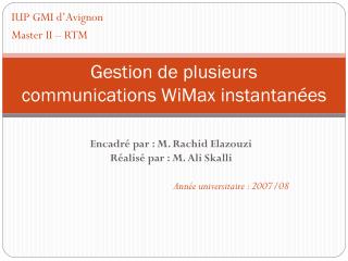 Gestion de plusieurs communications WiMax instantanées