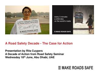 A Road Safety Decade - The Case for Action Presentation by Rita Cuypers