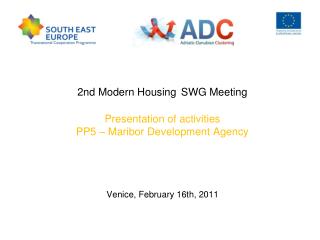 2nd Modern Housing SWG Meeting Presentation of activities PP5 – Maribor Development Agency