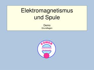 Elektromagnetismus und Spule Demo Grundlagen