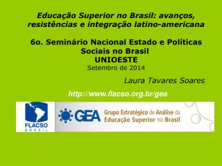 Educação Superior no Brasil: avanços, resistências e integração latino-americana