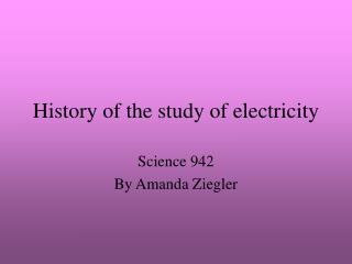 History of the study of electricity