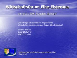 Wirtschaftsforum Elbe-Elsteraue am 04.11.2004 Flugplatz Holzdorf