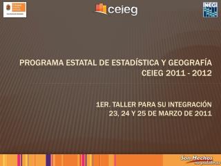 programa estatal de estadística y geografía ceieg 2011 - 2012