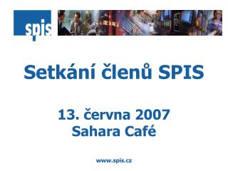 Setkání členů SPIS 13. června 2007 Sahara Café