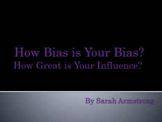 How Great is Your Influence? By Sarah Armstrong