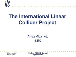 The International Linear Collider Project