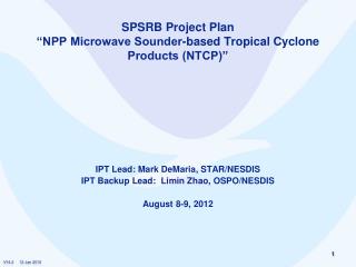 SPSRB Project Plan “NPP Microwave Sounder-based Tropical Cyclone Products (NTCP)”