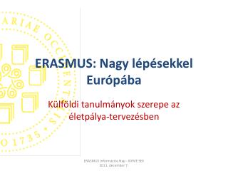 ERASMUS: Nagy lépésekkel Európába