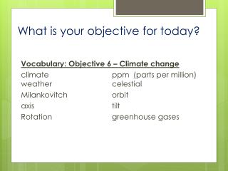 What is your objective for today?