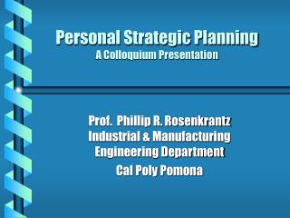Personal Strategic Planning A Colloquium Presentation