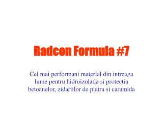 Radcon Formula #7