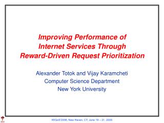 Improving Performance of Internet Services Through Reward-Driven Request Prioritization