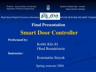 Performed by: Kobbi Kfir-El Ohad Brandelstein Instructor: Konstantin Sinyuk