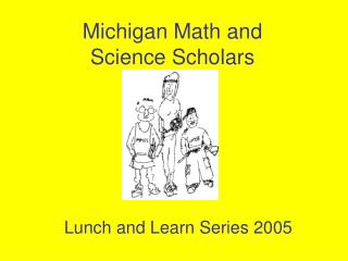 Michigan Math and Science Scholars