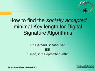 How to find the socially accepted minimal Key length for Digital Signature Algorithms