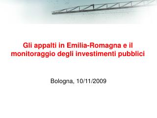 Gli appalti in Emilia-Romagna e il monitoraggio degli investimenti pubblici