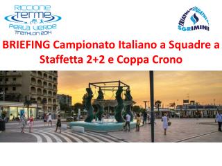 BRIEFING Campionato Italiano a Squadre a Staffetta 2+2 e Coppa Crono