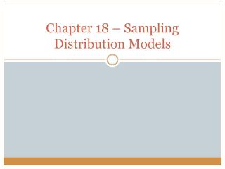 Chapter 18 – Sampling Distribution Models