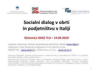 Socialni dialog v obrti in podjetništvu v Italiji Delavnica SDGZ Trst – 14.04.2010