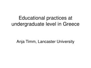 Educational practices at undergraduate level in Greece