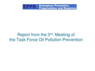 Report from the 3 rd . Meeting of the Task Force Oil Pollution Prevention