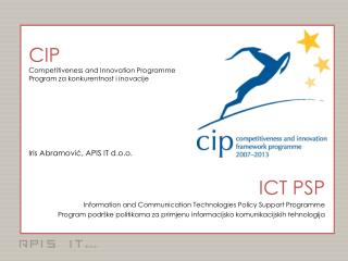 CIP C ompetitiveness and Innovation Programme Program za konkurentnost i inovacije