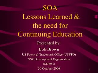 SOA Lessons Learned &amp; the need for Continuing Education